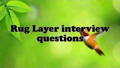 Rug Layer interview questions