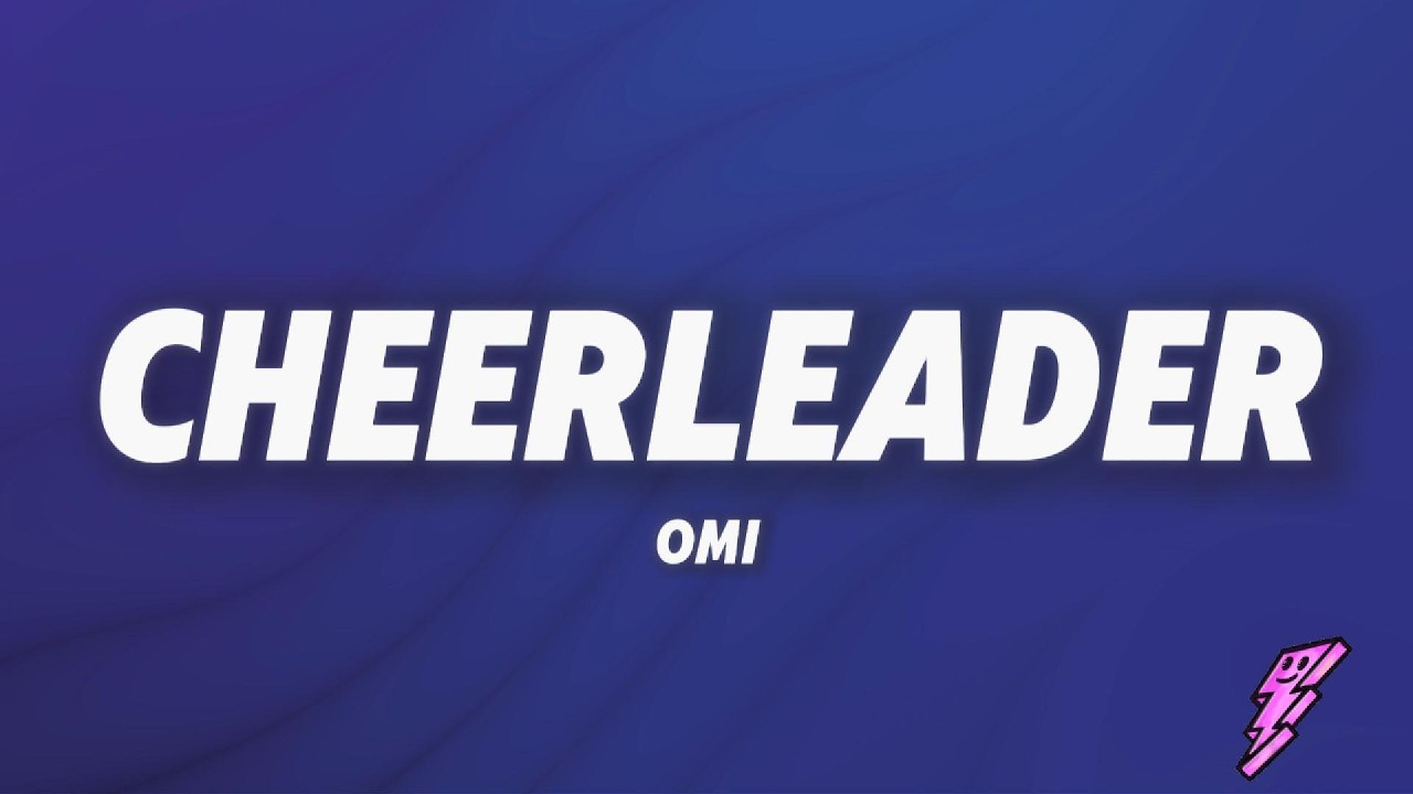 OMI - Cheerleader (Felix Jaehn Remix) (Lyrics)