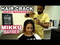 MIKKU BARBER TAKING HAIR-CRACKING HEAD MASSAGE WITH NECK CRACKING BY INDIAN BARBER BASU ASMR