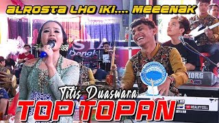 TOP TOPAN - RaNdeDet RaNdeYang TITIS PENAK - AL ROS TA MUSIC DONGKREK - BLS AUDIO