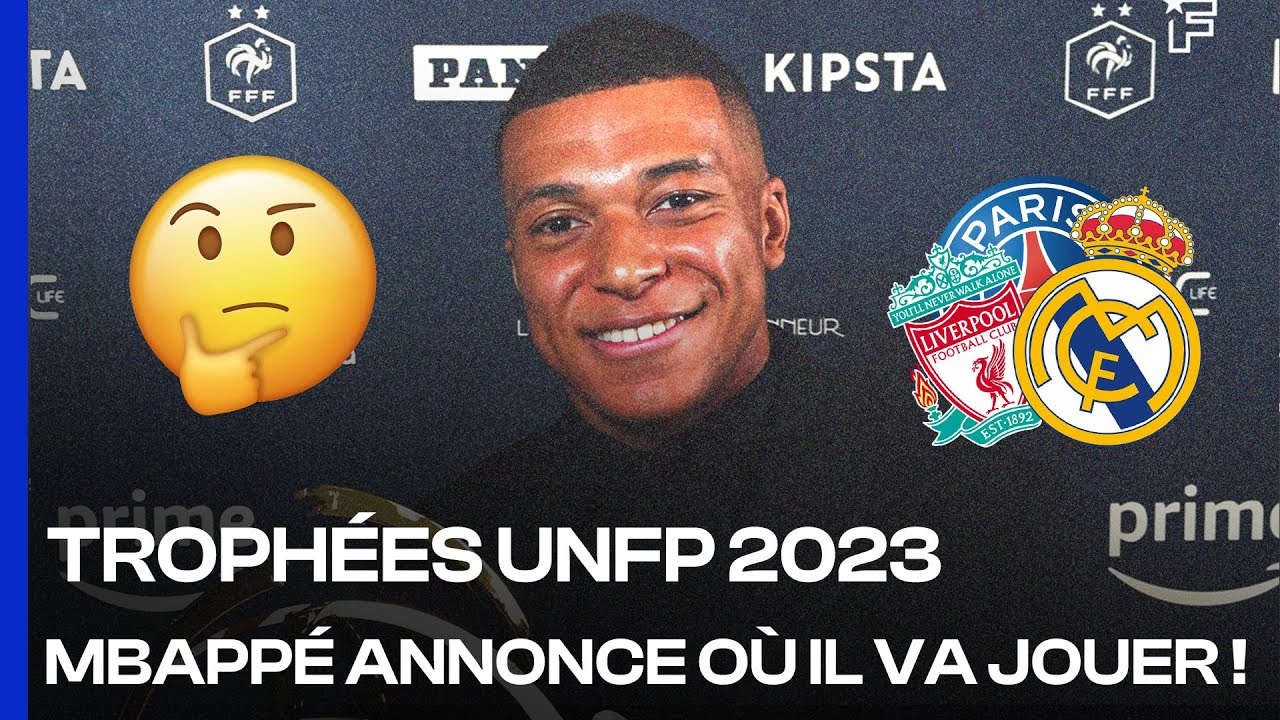 Ou Va Jouer Mbappe La Saison Prochaine