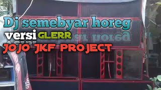Download Lagu Dj semebyar horeg glerr versi Jojo jkf project with kurnia nada music. MP3