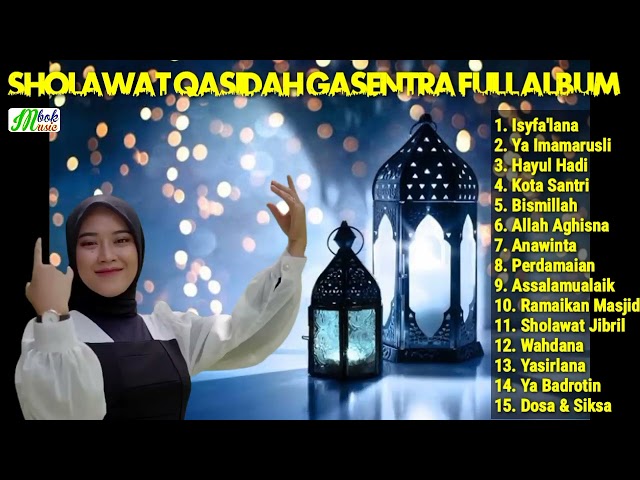 SHOLAWAT QASIDAH GASENTRA FULL ALBUM TERPOPULER SAAT INI | ISYFA'LANA, YA IMAMARUSLI, HAYYUL HADI class=