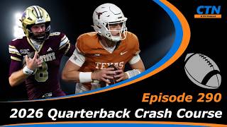 College Fantasy Football - 2026 Quarterback Crash Course - Episode 290