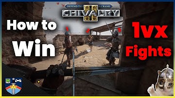 Chivalry 2 How to Win 1vx Fights | A Guide to Group Fighting