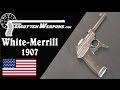 US Test Trials White-Merrill .45 Caliber Pistol