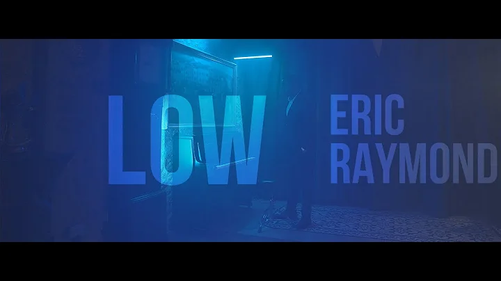 Eric Raymond - LOW
