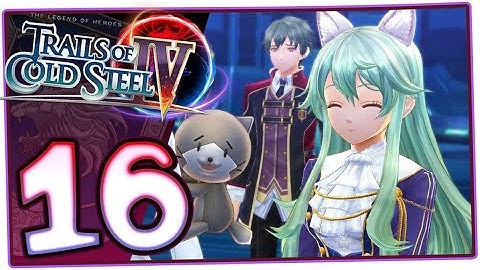 The Legend of Heroes: Trails of Cold Steel 4 Walkthrough Part 16 (PS4) English | No Commentary
