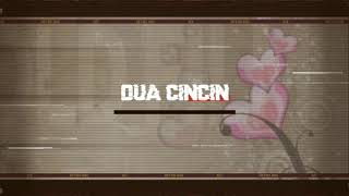 DUA CINCIN VERSI KERONCONG ( Lyric Video )