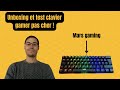 Unboxing et test clavier gamer pas cher mars gaming