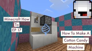 How To Make A Cotton Candy Machine 🍡 | Minecraft How To EP 17