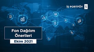 Ekim 2021 - Fon Dağılım Önerileri