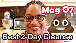 Best 2 Day Cleanse | Mag 07 | Mag O7 | How To | Chef Lorious