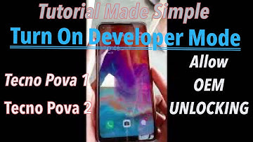 Tecno Pova 1 & 2 - How To Allow OEM Unlocking Bootloader | kilidi açma
