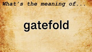 Gatefold Meaning | Definition of Gatefold