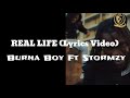 Burna Boy - Real Life feat. Stormzy (lyrics video)