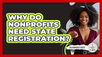 Why Do Nonprofits Need State Registration?