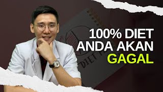 Kenapa 100% Diet Anda Akan Gagal