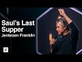 Saul's Last Supper | Jentezen Franklin