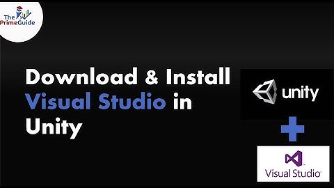 Download and Install Visual Studio| Set up for Unity 2019 | Unity Basics Guide | The PrimeGuide