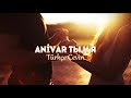 Anıvar ( ты и я ) [ Türkce Çeviri ]