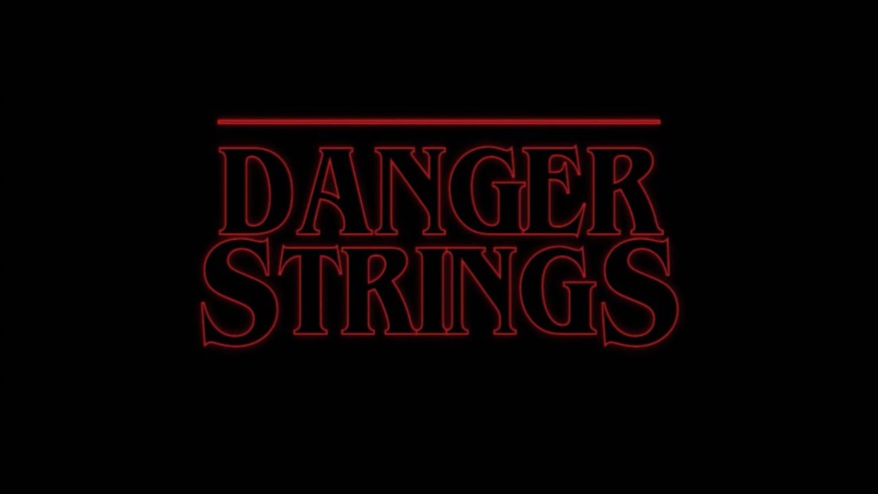 Danger Strings - YouTube
