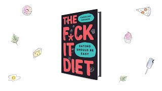 The f*ck it diet was written for chronic dieters by caroline dooner.
eating should be easy. find out more at https://thefuckitdiet.com/book
video epipheo:...