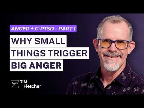 Why Complex Trauma Creates So Much Anger | Anger and Complex Trauma - Part 1/7