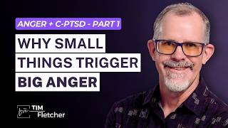 Why Complex Trauma Creates So Much Anger | Anger and Complex Trauma - Part 1/7