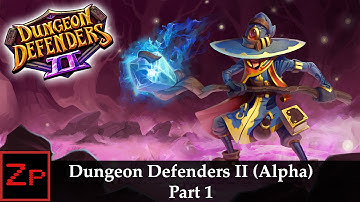 Dungeon Defenders II - Part 1