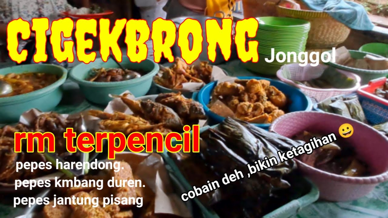 CIGEKBRONG RM TERPECIL DI JONGGOL || Pepes Harendong Kembang Duren Jantung Pisang 