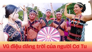 Người CƠ TU Thi Múa Vũ Điệu DÂNG TRỜI - Tâng Tung Da Dá