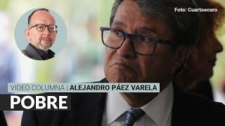 Pobre, por Alejandro Páez Varela / video columna