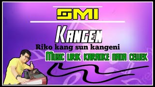 KANGEN _ KARAOKE BANYUWANGI KOPLO [ Riko kang sun kangeni ] Denik Armila [ Chord G ]