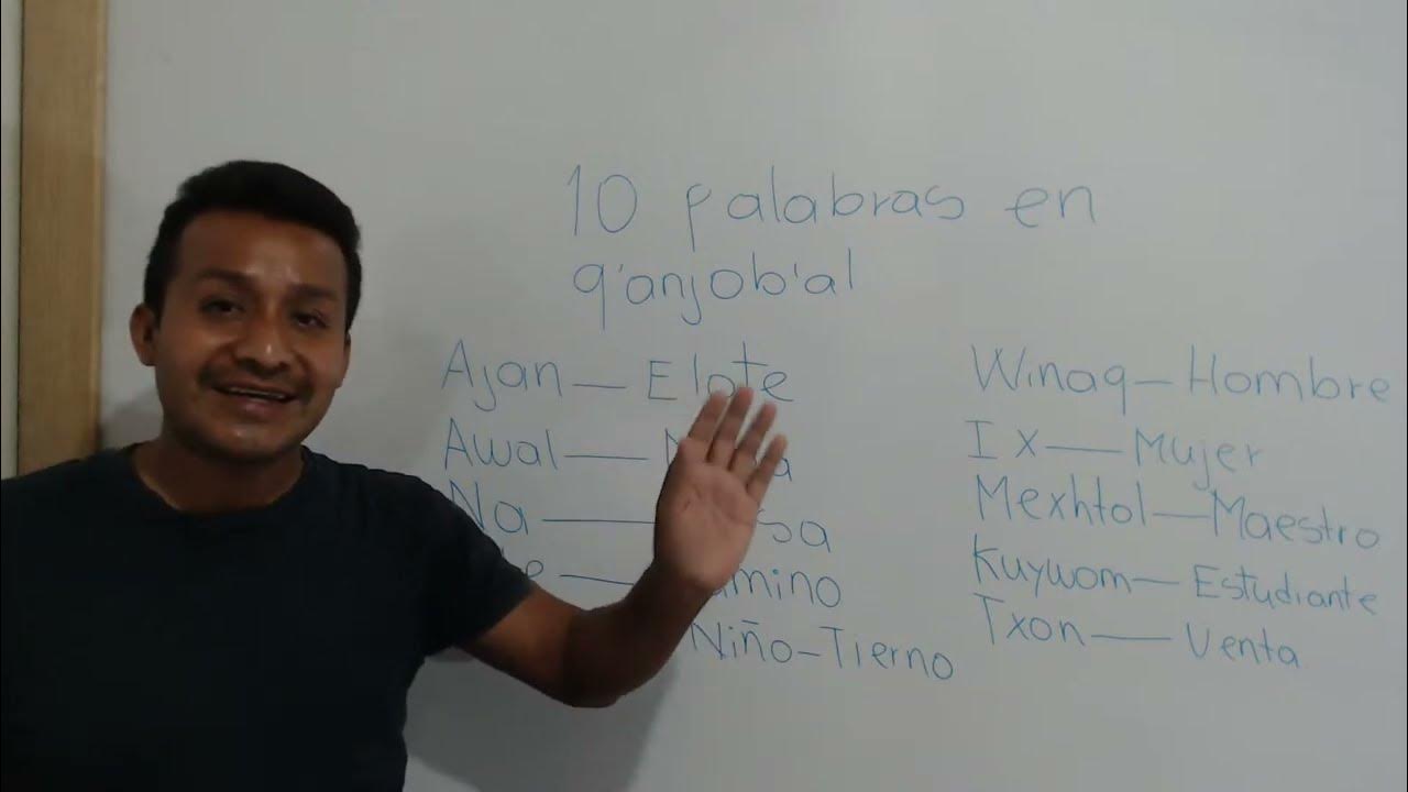 10 palabras en q'anjob'al YouTube