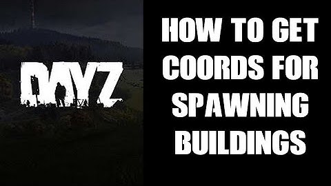 How To Find X Y Z Height Altitude Location Coordinates For Spawning Custom Buildings On Console DayZ