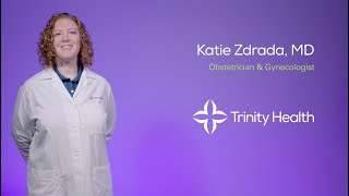 Physician Video Bio: Katie Zdrada, MD