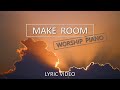 Make room  lyric  piano instrumental  community music