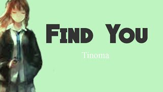 Tinoma - Find You(lyric video)