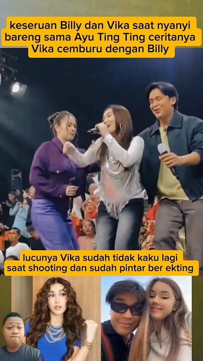 keseruan Billy dan Vika saat nyanyi bareng Ayu Ting Ting ceritanya Vika cemburu dengan Billy#short#
