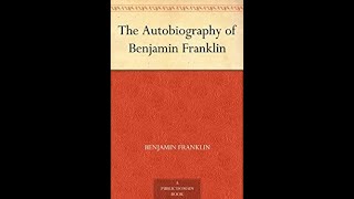 The Autobiography of Benjamin Franklin by Ben Franklin AUDIOBOOK FULL  Success with Money and Life