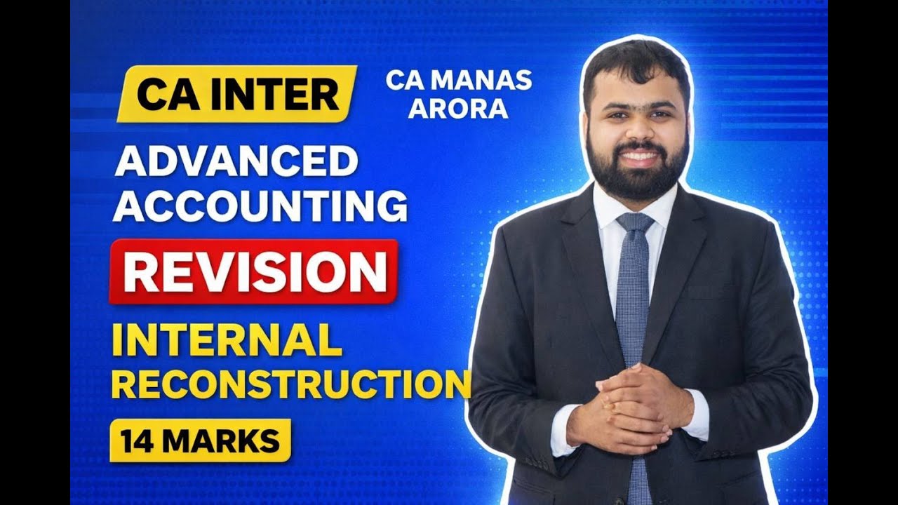 Internal Reconstruction Full Revision | CA Inter Advanced Accounts | By ...