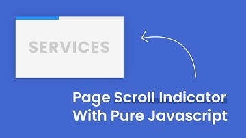 Page Scroll Indicator With HTML CSS And Pure Javascript | No Plugin