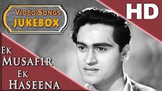 Joy Mukharjee & Sadhana - Ek Musafir Ek Hasina - 1962 l Melodious Hindi Songs l  Video Jukebox - HD