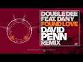 Double dee feat dany  found love david penn remix