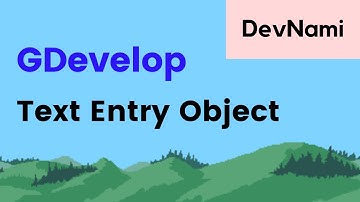 GDevelop  - How to Use Text Entry Object