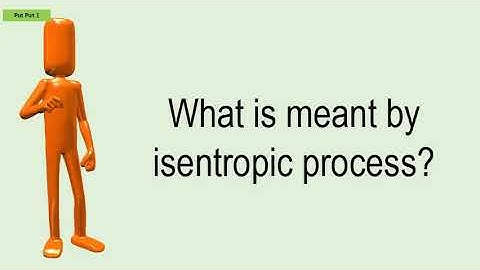 What Is Meant By Isentropic Process?