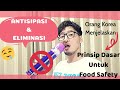 Antisipasi &amp; Eliminasi (Prinsip Dasar Food Safety)