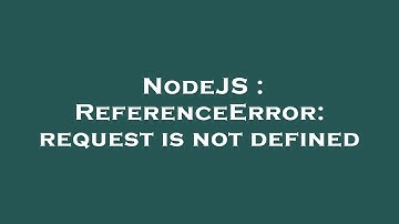 NodeJS : ReferenceError: request is not defined