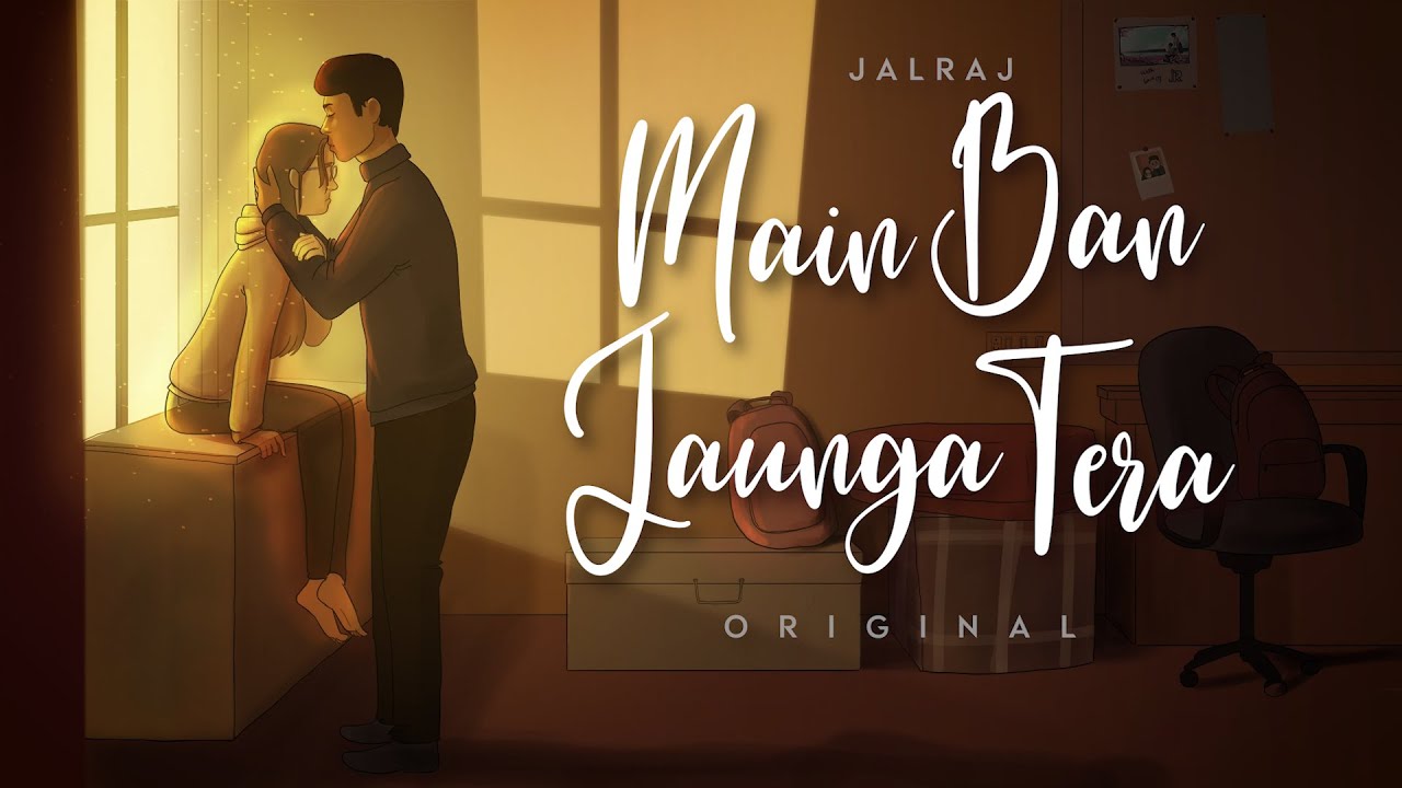 Main Ban Jaunga Tera   JalRaj Official Audio  Ummeed  Latest Hindi Original Songs 2021